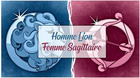 Compatibilité entre lhomme lion et la femme sagittaire